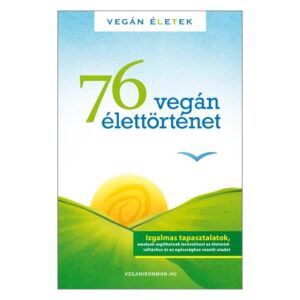 Kertész Róbert - 76 Vegán Élettörténet