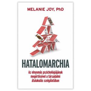 Melanie Joy - Hatalomarchia