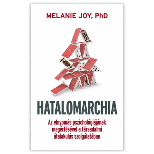 Melanie Joy - Hatalomarchia